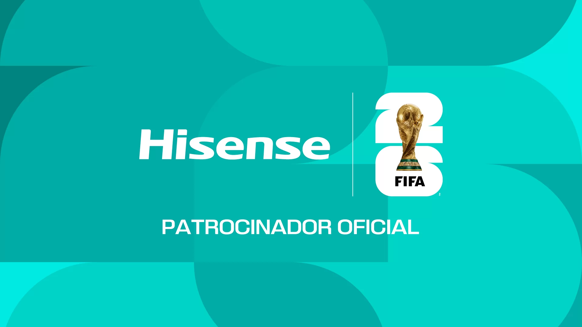 HISENSE PATROCINARÁ LA COPA MUNDIAL DE LA FIFA™ 2026, SUMANDO ASÍ LA CUARTA COLABORACIÓN ENTRE LAS DOS MARCAS